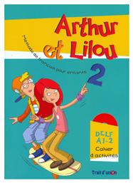 ARTHUR ET LILOU 2 A1.2 CAHIER από το Ianos