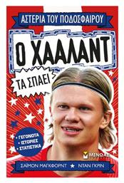 Αστέρια του Ποδοσφαίρου, Ο Χάαλαντ τα Σπάει