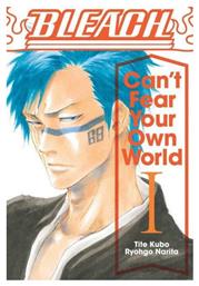 Bleach, Can't Fear Your Own World, Vol. 1