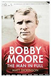 Bobby Moore, The Man in Full
