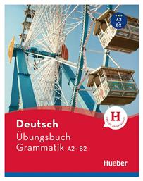 DEUTSCH ÜBUNGSBUCH GRAMMATIK A2 – B2