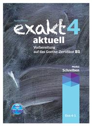 EXAKT AKTUELL 4 Kursbuch SCHREIBEN