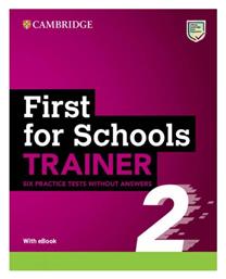 First for Schools Trainer 2, Six Practice Tests Without Answers With Audio Download With Ebook από το e-shop