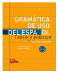 Gramatica de uso del espanol. Teoria y practica A1 – A2 (con solucionario) από το Ianos