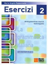 La grammatica Italiana Esercizi 2, Attivit? grammaticali e lessicali giochi linguistici: Livello intermedio B1/B2