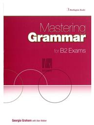 Mastering Grammar for B2 Exams Student 's Book