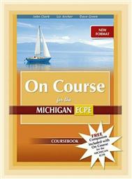 On Course for the Michigan Ecpe Coursebook + Companion, New Format 2021