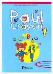 PAUL ET CRAYON 1 CAHIER D'ECRITURE