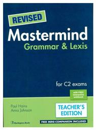 Revised Mastermind Grammar And Lexis for C2 Exams - Teacher's Book