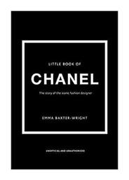 The Story of the Iconic Fashion House, Little Book of Chanel