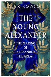 The Young Alexander, The Making of Alexander the Great από το Filinda