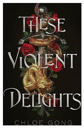 These Violent Delights