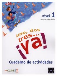 UNO DOS Y TRES! 1 A1 CUADERNO DE ACTIVIDADES