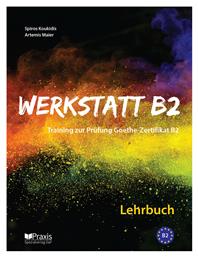 Werkstatt B2: Lehrbuch, Training zur Prüfung Goethe-Zertifikat B2 από το Ianos